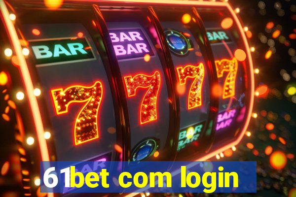 61bet com login